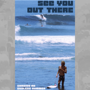 See You Out There surf poster